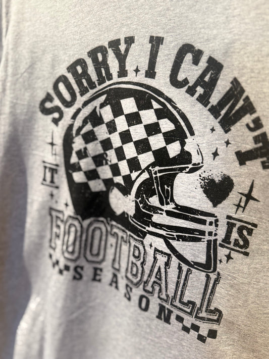 Sorry I cant football tee