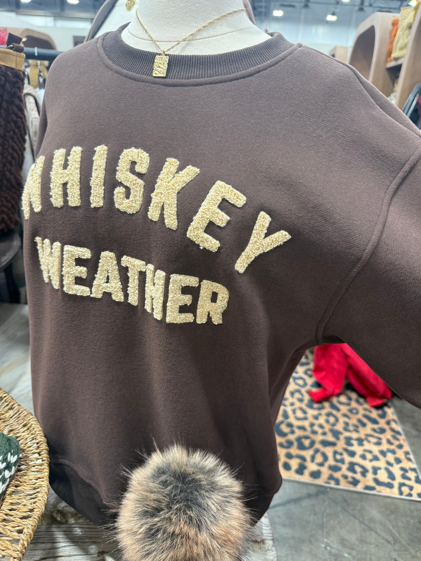 Whiskey weather sweatshirt