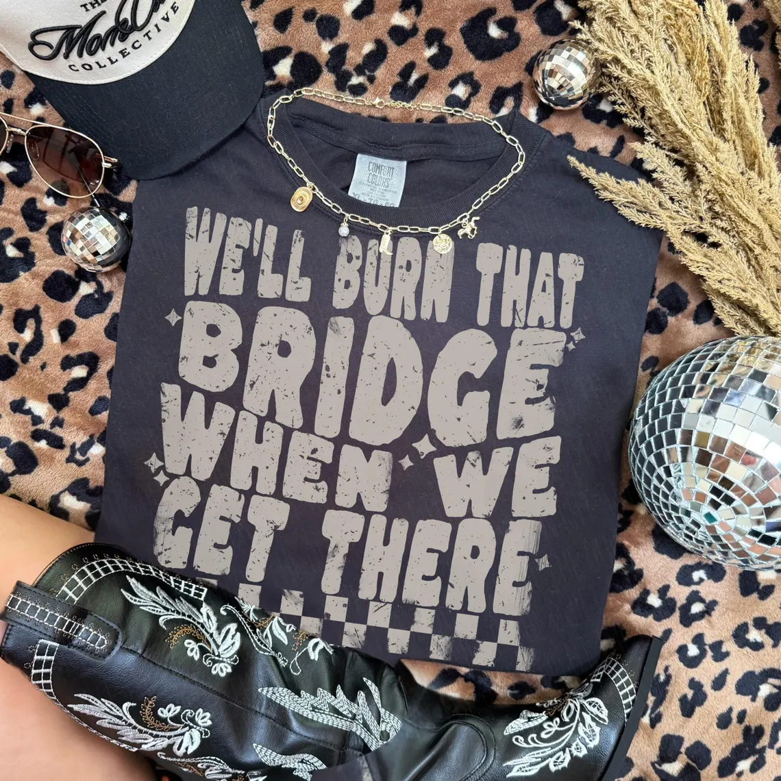 Burn That Bridge When We Get There | Country Concert CC Tee