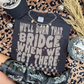 Burn That Bridge When We Get There | Country Concert CC Tee